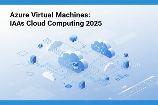 Azure-Virtual-Machines-IaaS-Cloud-Computing-2025 MSLicenze
