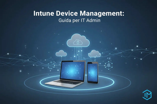 Intune-Device-Management-Guida-per-IT-Admin MSLicenze