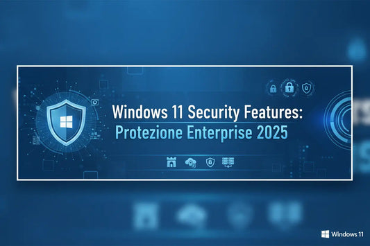 Windows-11-Security-Features-Protezione-Enterprise-2025 MSLicenze